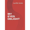 My Eyes Delight - Paperback