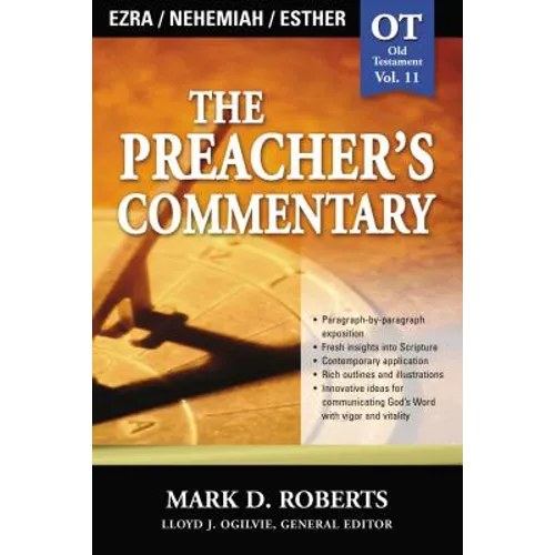 The Preacher's Commentary - Vol. 11: Ezra / Nehemiah / Esther: 11 - Paperback