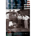 York and Western York County: The Story of a Southern Eden - Hardcover
