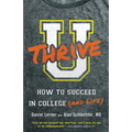 U Thrive: How to Succeed in College (and Life) - Paperback