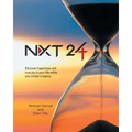 Nxt 24: Discover happiness and true joy in your life while you create a legacy - Paperback