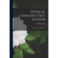 Physical Chemistry First Edition - Paperback