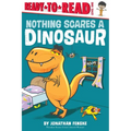 Nothing Scares a Dinosaur: Ready-To-Read Level 1 - Hardcover