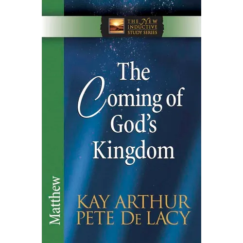 The Coming of God's Kingdom: Matthew - Paperback