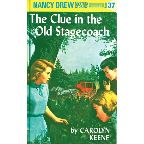 Nancy Drew 37: The Clue in the Old Stagecoach - Hardcover