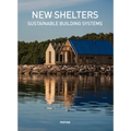 New Shelters: Sustainable Buildings Systems - Hardcover