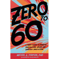 Zero to 60: A Teen's Guide to Manage Frustration, Anger, and Everyday Irritations - Hardcover