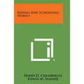 Riding and Schooling Horses - Paperback