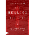 The Healing Creed: God's Promises for Your Healing Breakthrough - Paperback