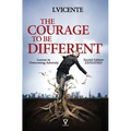 The Courage To Be Different (Second Edition): Lessons In Overcoming Adversity - Paperback