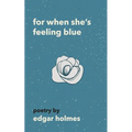 For When She's Feeling Blue - Paperback
