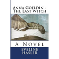 Anna Goeldin - The Last Witch - Paperback