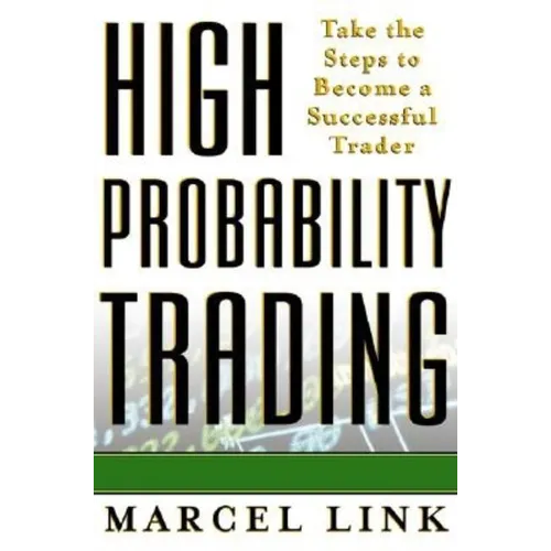 High Probability Trading: Take the Steps to Become a Successful Trader - Hardcover