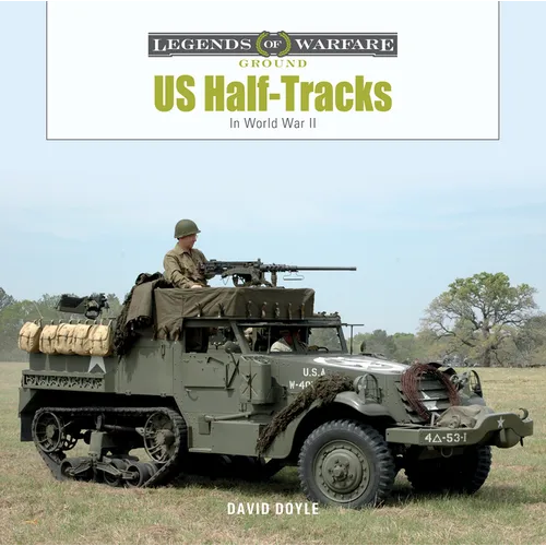 Us Half-Tracks: In World War II - Hardcover