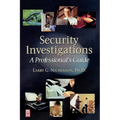 Security Investigations: A Professional's Guide - Paperback