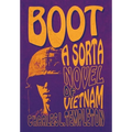 Boot: A Sorta Novel of Vietnam - Hardcover