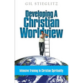 Developing a Christian Worldview: Intensive Training in Christian Spirituality - Paperback