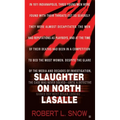 Slaughter on North Lasalle - Mass Market Paperbound
