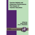 Teacher Beliefs and Classroom Performance: Teh Impact of Teacher Education - Paperback