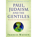 Paul, Judaism, and the Gentiles: Beyond the New Perspective - Paperback
