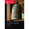 Routledge Handbook of Premodern Japanese History - Paperback