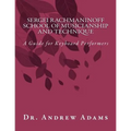 Sergei Rachmaninoff School of Musicianship and Technique: A Guide for Keyboard Performers - Paperback