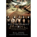 Hit the Target: Eight Men who Led The Eighth Air Force to Victory over the Luftwaffe - Paperback