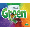 I Feel Green - Library Binding