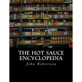 The Hot Sauce Encyclopedia - Paperback