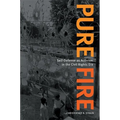 Pure Fire: Self-Defense as Activism in the Civil Rights Era - Paperback