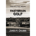 The Golfing Brain: Fast-Brain Golf - Paperback