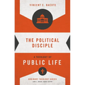 The Political Disciple: A Theology of Public Life - Paperback
