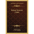 Bishop Westcott (1906) - Paperback