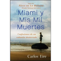 Miami Y MIS Mil Muertes: Confesiones de Un Cubanito Desterrado - Paperback