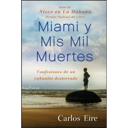 Miami Y MIS Mil Muertes: Confesiones de Un Cubanito Desterrado - Paperback
