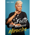 Faith That Produces Miracles - Paperback