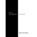 De La Oscuridad a La Luz - Hardcover