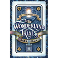 The Wonderland Trials: Volume 1 - Paperback