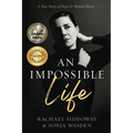 An Impossible Life: A True Story of Hope and Mental Illness - Paperback