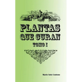 Plantas Que Curan: Tomo I - Paperback