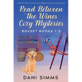 Read Between the Wines Cozy Mysteries Boxset Books 1-3 - Paperback