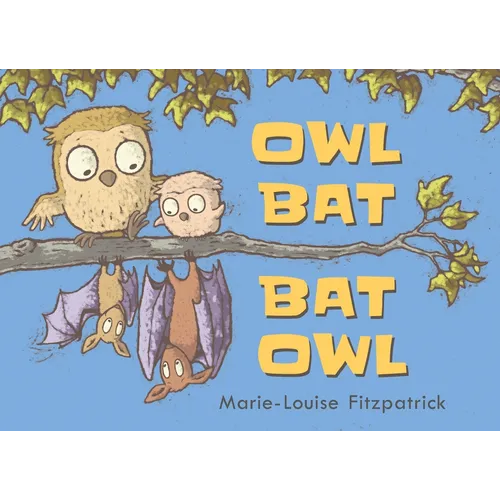 Owl Bat Bat Owl - Hardcover