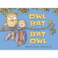 Owl Bat Bat Owl - Hardcover