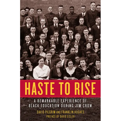 Haste to Rise: A Remarkable Experience of Black Education During Jim Crow - Paperback