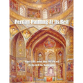 Persian Painting at Its Best: The Life and the Work of Colonel M. Sarram - Paperback