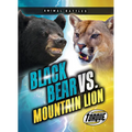 Black Bear vs. Mountain Lion - Library Binding