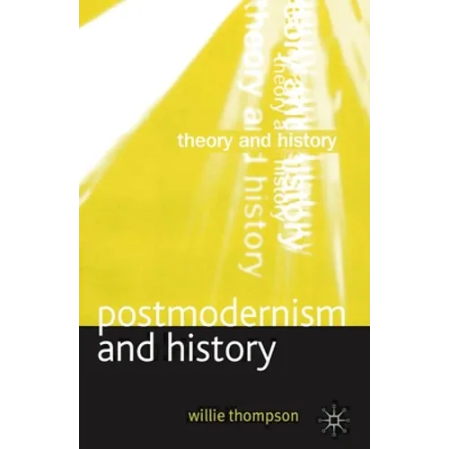 Postmodernism and History - Paperback
