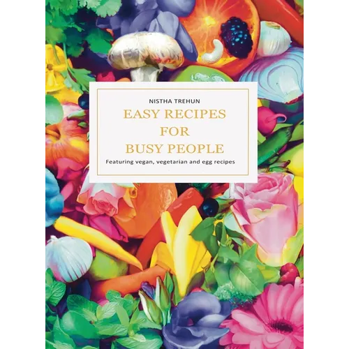 Easy Recipes for Busy People - Hardcover