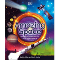 Amazing Space: The Most Incredible Features of the Known Universe - Hardcover