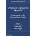 Question Evaluation Methods: Contributing to the Science of Data Quality - Paperback